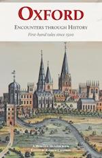 Oxford: Encounters through History: First-hand tales since 1500 