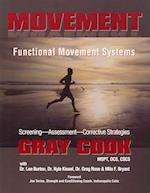 Movement: Functional Movement Systems: Screening, Assessment, Corrective Strategies 