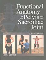 Functional Anatomy of the Pelvis and the Sacroiliac Joint