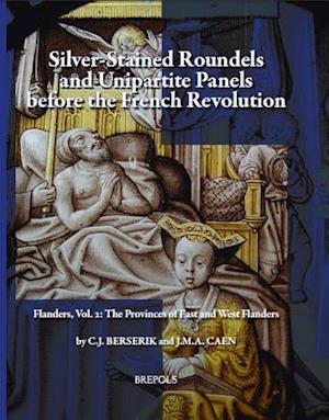 Silver-Stained Roundels and Unipartite Panels Before the French Revolution