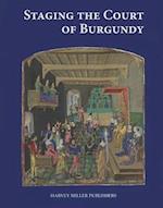 Staging the Court of Burgundy