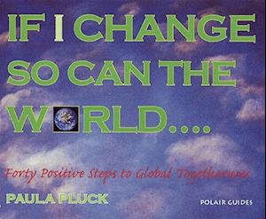 If I Change, So Can the World