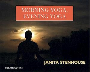 Morning Yoga, Evening Yoga