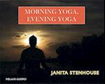 Morning Yoga, Evening Yoga