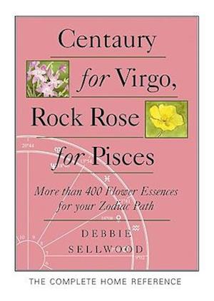 Centaury for Virgo, Rock Rose for Pisces