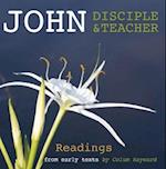 John: Disciple and Teacher