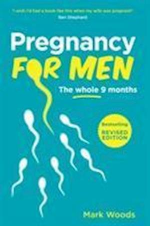 Pregnancy For Men (Revised Edition)