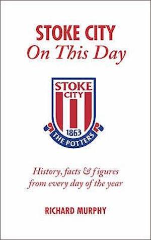 Stoke City On This Day