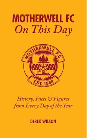 Motherwell FC on This Day