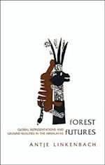 Forest Futures – Global Representations and Ground  Realities in the Himalayas