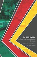 The Spirit Machine and Other New Short Stories from Cameroon