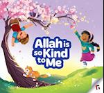 Allah Is So Kind to Me