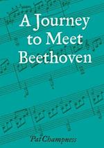 A Journey to Meet Beethoven
