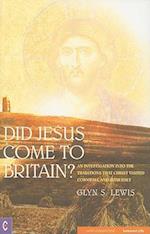 Did Jesus Come to Britain?