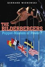 The Bilderbergers  -  Puppet-Masters of Power?