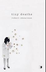 Tiny Deaths
