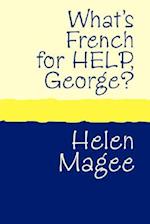 What's French for Help, George? Large Print