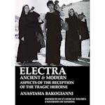 Electra, ancient and modern: aspects of the reception of the tragic heroine (BICS Supplement 113)
