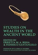 Studies on Wealth in the Ancient World (BICS Supplement 133)