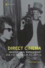 Direct Cinema – Observational Documentary and the Politics of the Sixties