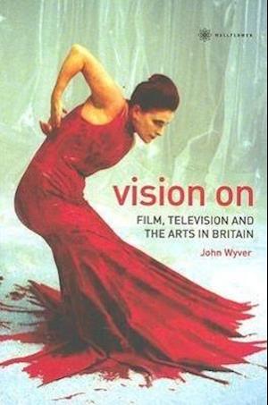 Vision On – Film, Television, and the Arts in Britain