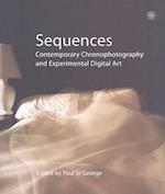 Sequences – Contemporary Chronophotography and Experimental Digital Art
