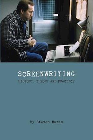 Screeenwriting – History, Theory and Practice