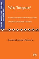 Why Tongues? the Initial Evidence Doctrine in North American Pentecostal Churches