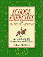 SCHOOL EXERCISES FOR FLATWORK AND JUMPING
