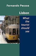 Lisbon -- What the Tourist Should See