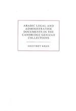 Arabic legal and administrative documents in the Cambridge Genizah Collections