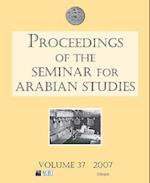 Proceedings of the Seminar for Arabian Studies Volume 38 2008