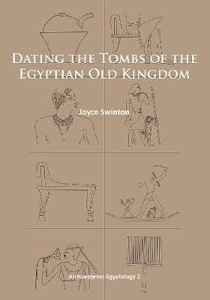 Dating the Tombs of the Egyptian Old Kingdom