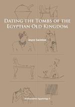 Dating the Tombs of the Egyptian Old Kingdom