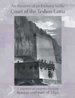 Account of an Embassy to the Court of the Teshoo Lama in Tibet; Containing a Narrative of a Journey Through Bootan, and a Part of Tibet
