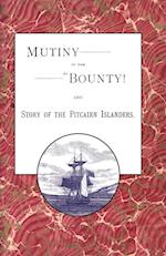 Mutiny in the Bounty! and the Story of the Pitcairn Islanders