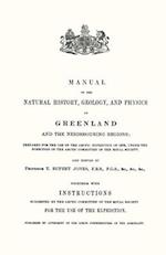 Manual of the Natural History, Geology, and Physics of Greenland 1875 Volume 1 