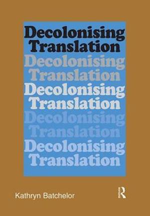 Decolonizing Translation