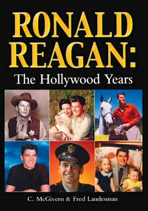 Ronald Reagan : The Hollywood Years