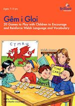 Gêm i Gloi - 20 games to play with children to encourage and reinforce Welsh language and vocabulary