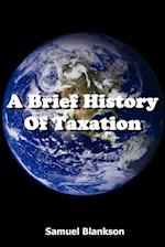 A Brief History of Taxation