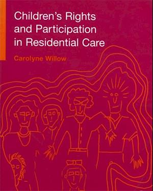 Children's Rights and Participation in Residential Care