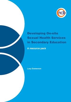 Developing On-site Sexual Health Services in Secondary Education