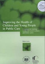 Improving the Health of Children and Young People in Public in Care