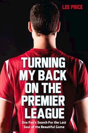 Turning My Back On the Premier League