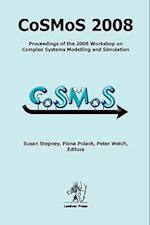 Cosmos 2008: Complex Systems Modelling and Simulation 