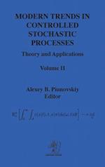 MODERN TRENDS IN CONTROLLED STOCHASTIC PROCESSES: Theory and Applications, Volume II 
