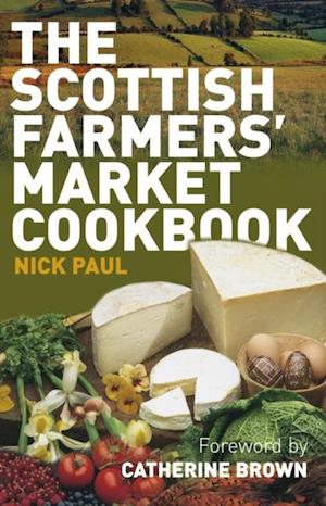 Scottish Farmer's Market Cookbook