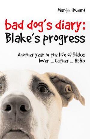 Bad Dog's Diary ... Continued