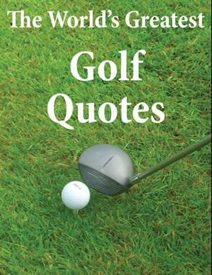 World's Greatest Golf Quotes